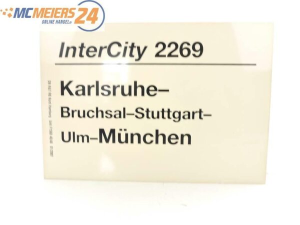 E244 Zuglaufschild Waggonschild InterCity 2269 Karlsruhe - Stuttgart - München