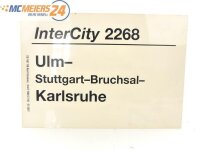 E244 Zuglaufschild Waggonschild InterCity 2268 Ulm -...