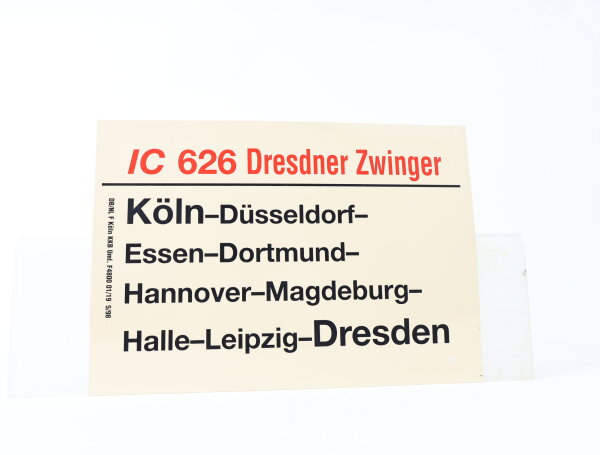 Zuglaufschild Waggonschild IC 626 Dresdner Zwinger Köln - Dresden