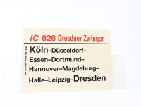 Zuglaufschild Waggonschild IC 626 Dresdner Zwinger...