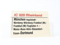 Zuglaufschild Waggonschild IC 820 Rheinland München...