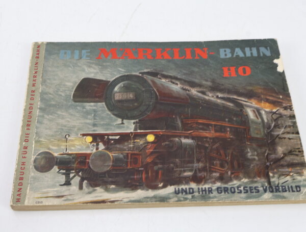 Märklin 0310 Handbuch Die Märklin-Bahn H0 und ihr großes Vorbild