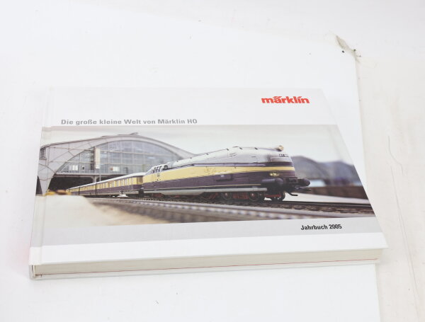 Märklin Jahrbuch 2005 Die große kleine Welt von Märklin