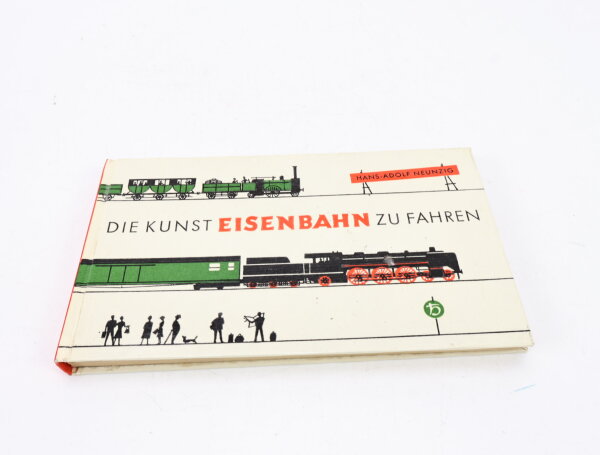 Hans-Adolf-Neunzig - Buch - Die Kunst Eisenbahn zu fahren