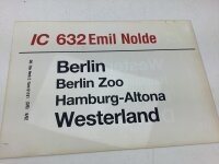 Zuglaufschild Waggonschild IC 632 Emil Nolde Berlin - Westerland - Dreden