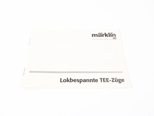 Märklin H0 Beschreibung Anleitung für "Lokbespannte TEE-Züge"