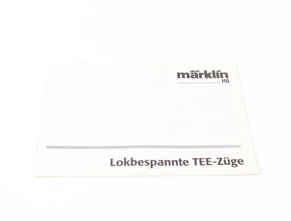 Märklin H0 Beschreibung Anleitung für "Lokbespannte TEE-Züge"