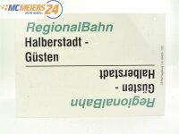 E244 Zuglaufschild Waggonschild RegionalBahn Güsten...