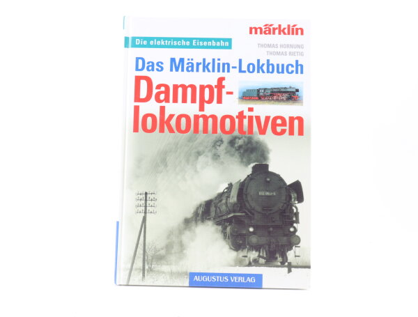 Augustus Verlag - Märklin - Buch "Das Märklin-Lokbuch - Dampflokomotiven"